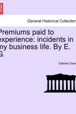 Premiums Paid to Experience af Edward Garrett