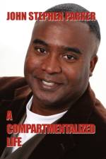 A Compartmentalized Life af John Stephen Parker