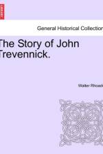 The Story of John Trevennick. af Walter Rhoades
