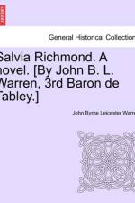 Salvia Richmond. a Novel. [By John B. L. Warren, 3rd Baron de Tabley.] af John Byrne Leicester Warren