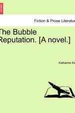 The Bubble Reputation. [A Novel.] af Katharine King
