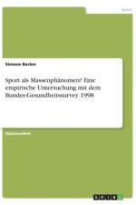 Sport als Massenphanomen? Eine empirische Untersuchung mit dem Bundes-Gesundheitssurvey 1998 af Simone Becker