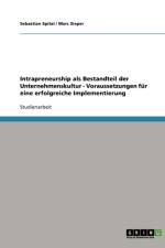 Intrapreneurship ALS Bestandteil Der Unternehmenskultur. Voraussetzungen Fur Eine Erfolgreiche Implementierung af Marc Sieper