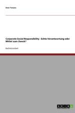 Corporate Social Responsibility. Echte Verantwortung oder Mittel zum Zweck? af Sven Towara