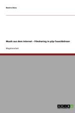 Musik Aus Dem Internet. Filesharing in P2P-Tauschborsen af Beatrix Deiss