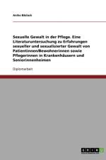 Sexuelle Gewalt in Der Pflege af Anike Baslack