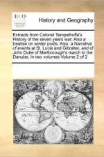 Extracts from Colonel Tempelhoffe's History of the Seven Years War af Multiple Contributors