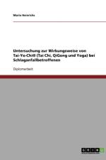 Untersuchung Zur Wirkungsweise Von Tai-Yo-Chi(r) (Tai Chi, Qigong Und Yoga) Bei Schlaganfallbetroffenen af Mario Heinrichs