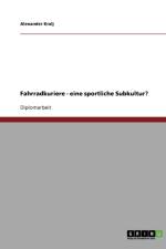 Fahrradkuriere. Eine Sportliche Subkultur? af Alexander Kralj