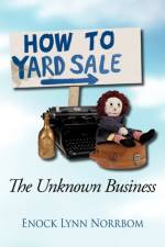How to Yard Sale af Enock Lynn Norrbom