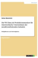 VR China ALS Produktionsstandort F r sterreichische Unternehmen Der Metallverarbeitenden Industrie af Stefan Maierhofer