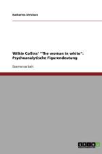 Wilkie Collins' The woman in white af Katharina Stricharz