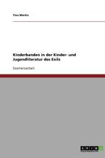 Kinderbanden in der Kinder- und Jugendliteratur des Exils af Tina Martin
