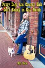 Puppy Dogs And Country Girls Don't Belong on City Streets af Billy Stone