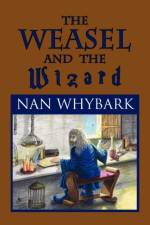 The Weasel and the Wizard af Nan Whybark