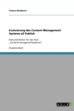 Evaluierung Des Content Management Systems EZ Publish af Tamara Rachbauer