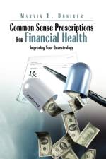 Common Sense Prescriptions For Financial Health