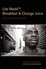 Life Medst, Breakfast & Orange Juice af Sergio J L H Sanders