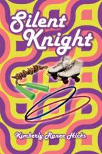 Silent Knight af Kimberly Ranee Hicks