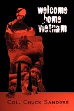 Welcome Home Vietnam af Col Chuck Sanders