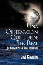 Una Observacion Que Puede Ser Real af Jose Cristobal
