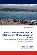 Cultural Reformation and the 21st Century Organizations in Africa af Constantine Tongo