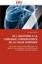 de l''anatomie a la Chirurgie Conservatrice de la Valve Aortique af Lansac-E