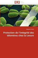 Protection de l''int grit  Des T lom res Chez La Levure af Pardo-B