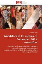Woodstock Et Les M dias En France de 1969   Aujourd''hui af Miret-C