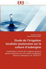 Etude de l''irrigation Localis e Souterraine Sur La Culture d''aubergine af Collectif