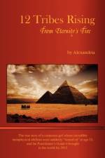 12 Tribes Rising from Eternity's Fire af Alexandria
