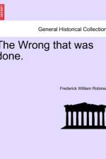 The Wrong That Was Done. Vol. I. af Frederick William Robinson