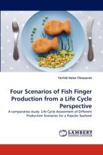 Four Scenarios of Fish Finger Production from a Life Cycle Perspective af Torhild Holen Fikseaunet