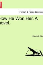 How He Won Her. a Novel.