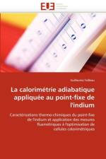 La Calorim trie Adiabatique Appliqu e Au Point-Fixe de l''indium af Failleau-G