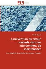 La Pr vention Du Risque Amiante Dans Les Interventions de Maintenance af Daguet-I