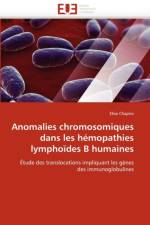 Anomalies Chromosomiques Dans Les H mopathies Lympho des B Humaines af Chapiro-E