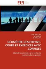G om trie Descriptive, Cours Et Exercices Avec Corriges af Collectif