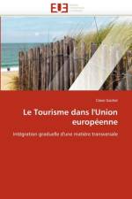 Le Tourisme Dans l'Union Europ enne af Gachet-C
