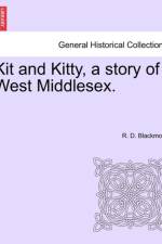 Kit and Kitty, a Story of West Middlesex. af R D Blackmore