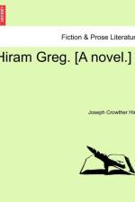 Hiram Greg. [A Novel.] af Joseph Crowther Hirst