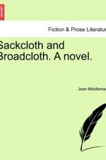 Sackcloth and Broadcloth. a Novel.