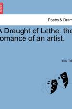A Draught of Lethe af Roy Tellet