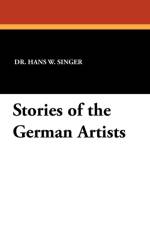 Stories of the German Artists af Dr Hans W Singer