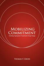 Mobilizing Commitment af Thomas F Gross