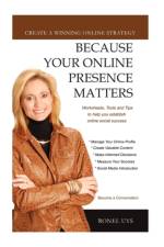 Because Your Online Presence Matters af Ronel Uys