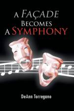 A Fa Ade Becomes a Symphony af DeAnn Torregano