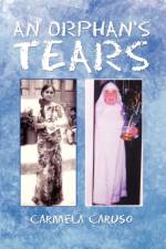 An Orphan's Tears af Carmela Caruso