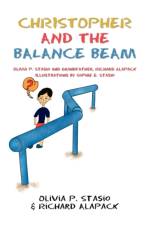 Christopher and the Balance Beam af Richard J Alapack