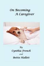 On Becoming a Caregiver af Cynthia French